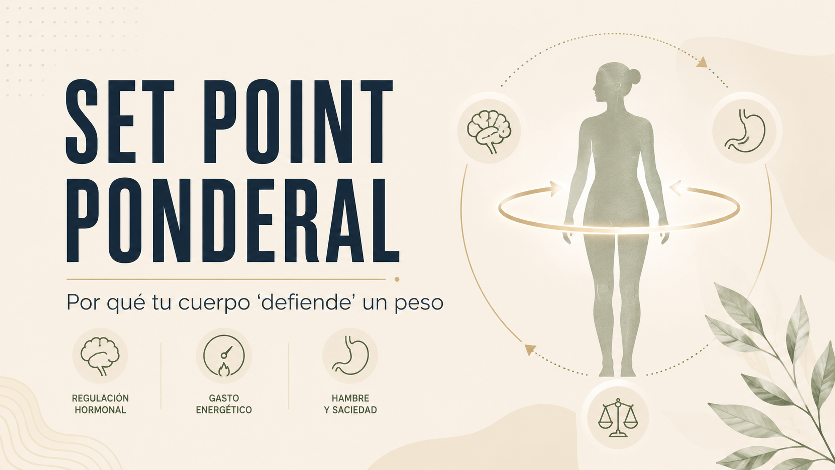 Set point ponderal: por qué tu cuerpo “defiende” un peso